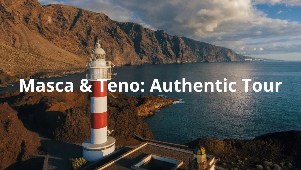 Masca & Teno Authentic Tour