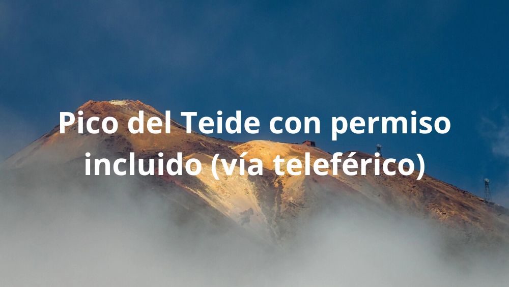Pico del Teide con permiso incluido (vía teleférico)